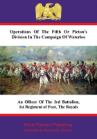 Operations_Of_The_Fifth_Or_Picton_s_Division_In_The_Campaign_Of_Waterloo