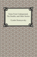 Notes_From_Underground__The_Double__and_Other_Stories