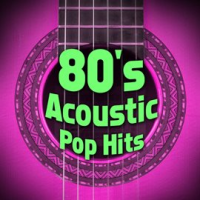 80_s_Acoustic_Pop_Hits