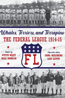 Whales__Terriers__and_Terrapins__The_Federal_League_1914-15