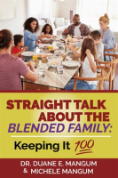 Straight_Talk_About_The_Blended_Family__Keeping_It__100_