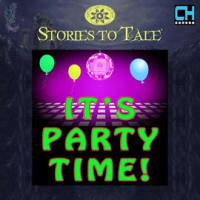 Stories To Tale Vol. 15: It's Party Time