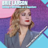 Brie_Larson__Making_a_Difference_as_a_Superhero