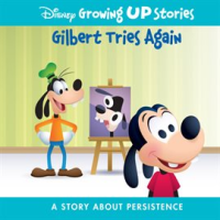 Disney_Growing_Up_Stories_Gilbert_Tries_Again