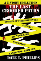 The_Last_Crooked_Paths__A_5_Story_Collection