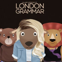 Lullaby Versions of London Grammar