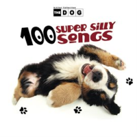 The_Dog__100_Super_Silly_Songs