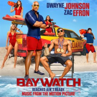 Baywatch (Music From The Motion Picture)