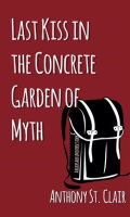 Last_Kiss_in_the_Concrete_Garden_of_Myth
