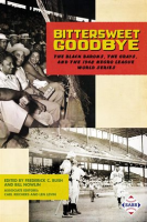 Bittersweet_Goodbye__The_Black_Barons__the_Grays__and_the_1948_Negro_League_World_Series