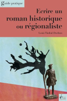 Ecrire_un_roman_historique_ou_r__gionaliste