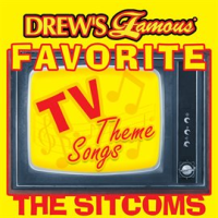 Drew's Famous Favorite TV Theme Songs: (The Sitcoms)