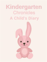 Kindergarten_Chronicles__A_Child_s_Diary