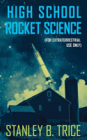 High_School_Rocket_Science__For_Extraterrestrial_Use_Only_