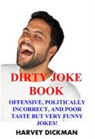 The_Dirty_Joke_Book__Offensive__Politically_Incorrect__and_Poor_Taste_But_Very_Funny_Jokes___Seco