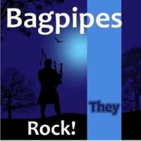 Bagpipes: They Rock!