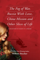 The_Fog_of_War__Russia_With_Love__China_Mission_and_Other_Slices_of_Life