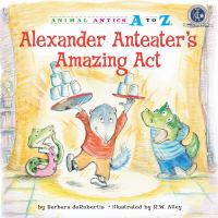 Alexander_Anteater_s_amazing_act