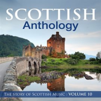 Scottish_Anthology___The_Story_of_Scottish_Music__Vol__10