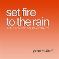 Set_Fire_To_The_Rain