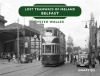 Lost_Tramways_of_Ireland_____Belfast