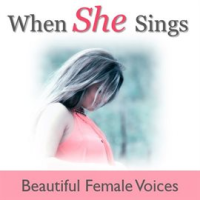 When_She_Sings__Beautiful_Female_Voices