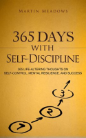 365_Days_With_Self-Discipline__365_Life-Altering_Thoughts_on_Self-Control__Mental_Resilience__and