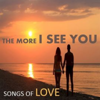 The_More_I_See_You__Songs_of_Love