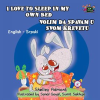 I_Love_to_Sleep_in_My_Own_Bed_Volim_da_spavam_u_stoma_krevetu__English_Serbian_Bilingual_