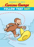Margaret___H_A__Rey_s_Curious_George_in_follow_that_hat_