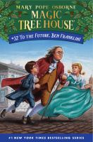 Magic_Tree_House_Book_32__To_the_Future__Ben_Franklin