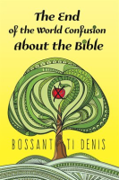 The End of the World Confusion About the Bible