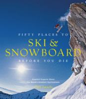 Fifty_places_to_ski___snowboard_before_you_die