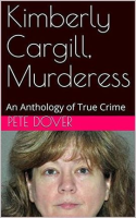Murderess_An_Anthology_of_True_Crime_Kimberly_Cargill