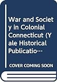 War_and_society_in_colonial_Connecticut