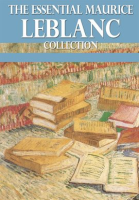 The_Essential_Maurice_Leblanc_Collection