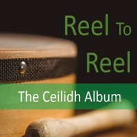 Reel_to_Reel__The_Ceilidh_Album