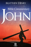 The_Gospel_of_John_-_Complete_Bible_Commentary_Verse_by_Verse