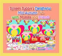 Rolleen_Rabbit_s_Delightful_Mid-Autumn_Fun_With_Mommy_and_Friends