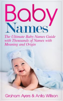 Baby_Names__The_Ultimate_Baby_Names_Guide_With_Thousands_of_Names_With_Meaning_and_Origin