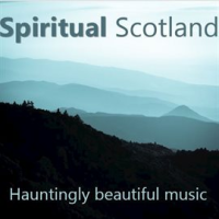 Spiritual Scotland: Hauntingly Beautiful Music