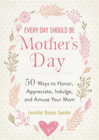 Every_Day_Should_Be_Mother___s_Day