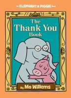 Elephant___Piggie_Book_25__The_Thank_You_Book