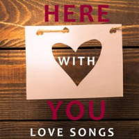 Here_with_You__Love_Songs