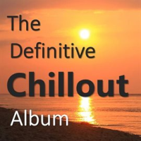 The Definitive Chillout Album