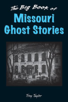 The_Big_Book_of_Missouri_Ghost_Stories