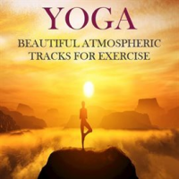 Yoga__Beautiful_Atmospheric_Tracks_for_Exercise