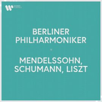 Berliner_Philharmoniker_-_Mendelssohn__Schumann___Liszt